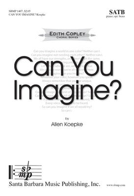 CAN YOU IMAGINE? SATB