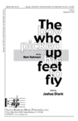BOY WHO PICKED UP HIS FEET TO FLY SATB PNO