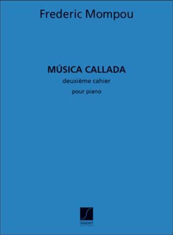 MOMPOU - MUSICA CALLADA BK 2 FOR PIANO