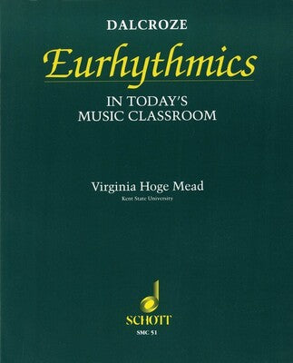 DALCROZE EURHYTHMICS IN TODAYS CLASSROOM