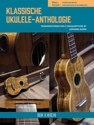 CLASSICAL UKULELE ANTHOLOGY VOL 1 BEGINNER TO INTERMEDIATE