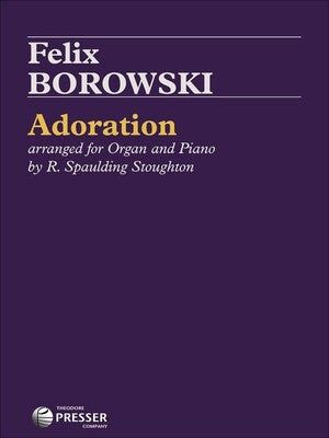 BOROWSKI - ADORATION FOR ORGAN AND PIANO