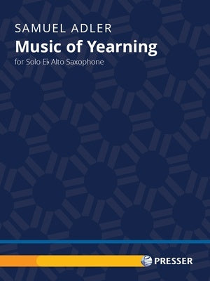 ADLER - MUSIC OF YEARNING FOR SOLO ALTO SAX