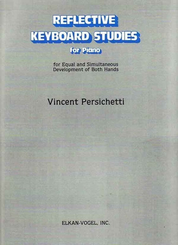 PERSICHETTI - REFLECTIVE KEYBOARD STUDIES FOR PIANO