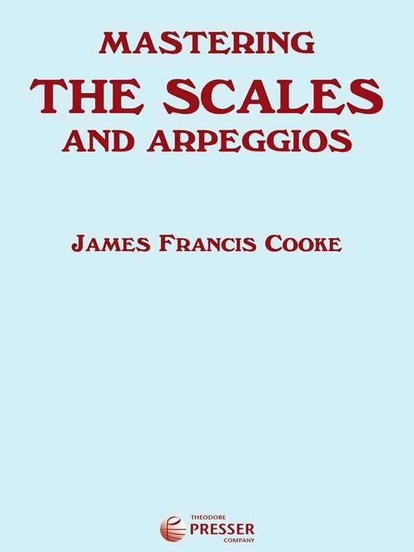 MASTERING THE SCALES AND ARPEGGIOS