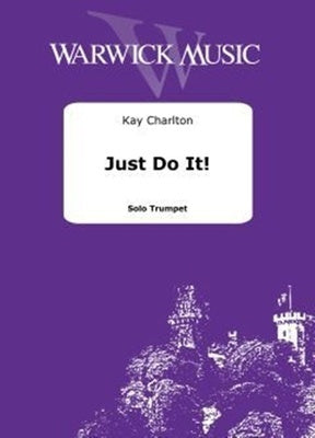 CHARLTON - JUST DO IT FOR SOLO TRUMPET