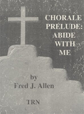 CHORALE PRELUDE ABIDE WITH ME CB3 SC/PTS