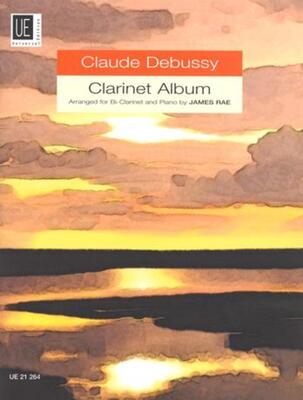 DEBUSSY CLARINET ALBUM CLARINET/PIANO ARR RAE