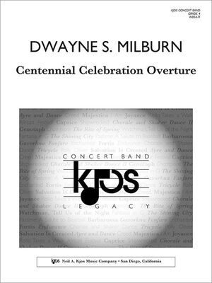 CENTENNIAL CELEBRATION OVERTURE FOR CONCERT BAND CB4 SCORE
