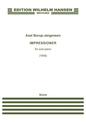 BORUP-JORGENSEN - IMPRESSIONER OP 27 FOR PIANO