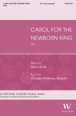 CAROL FOR THE NEWBORN KING SSA A CAPPELLA