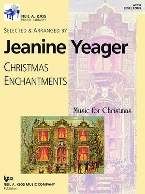 CHRISTMAS ENCHANTMENTS LEV 4 FOR PIANO ARR YEAGER