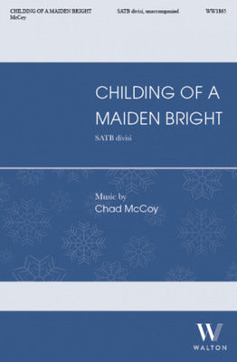 CHILDING OF A MAIDEN BRIGHT SATB DIVISI A CAPPELLA